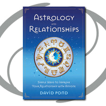 Load image into Gallery viewer, Astrology &amp; Relationships
